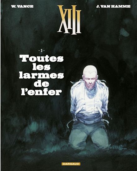 Toutes les larmes de l&#39;enfer #03 N. éd. - JEAN VAN HAMME - WILLIAM VANCE