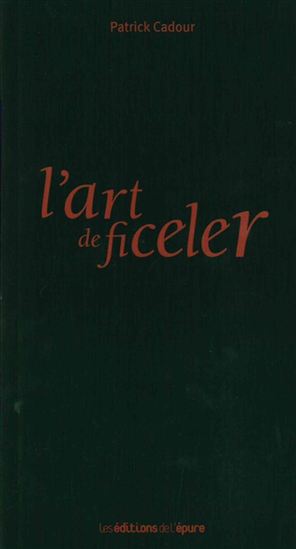 L&#39;Art de ficeler - PATRICK CADOUR