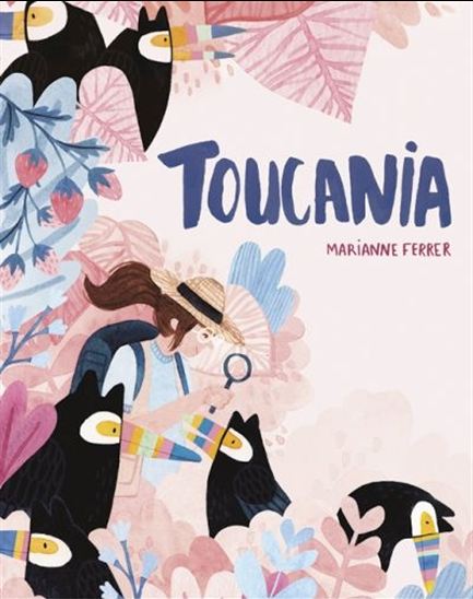 Toucania - MARIANNE FERRER - VALÉRIE PICARD