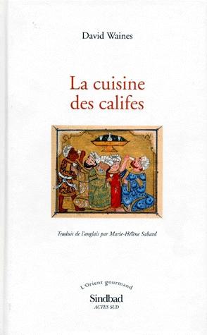 La Cuisine des califes - DAVID WAINES
