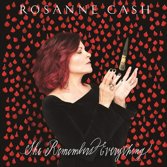 She Remembers Everything - ROSANNE CASH
