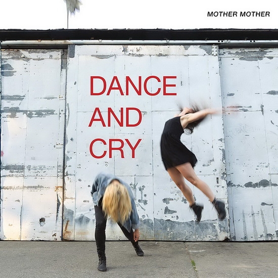 Dance & Cry (Vinyl) - MOTHER MOTHER