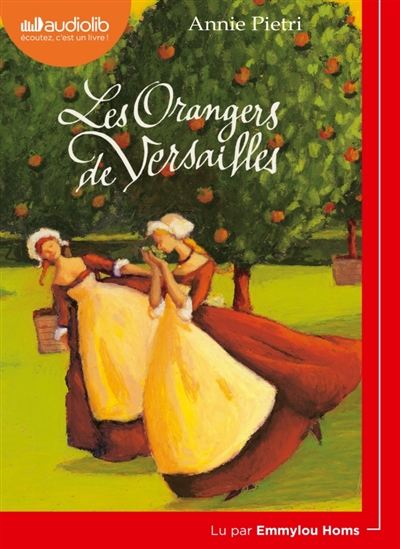 Les Orangers de Versailles (CD MP3 : 2 h 37 min) - ANNIE PIETRI