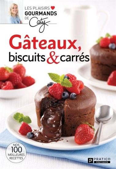 Gâteaux, biscuits et carrés - CATY BÉRUBÉ