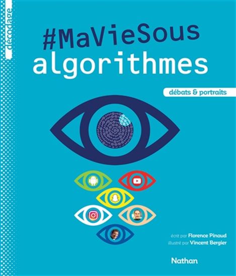 #Ma vie sous algorithmes : débats & portraits - FLORENCE PINAUD
