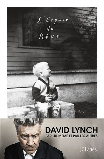 L&#39;Espace du rêve - DAVID LYNCH - KRISTINE MCKENNA