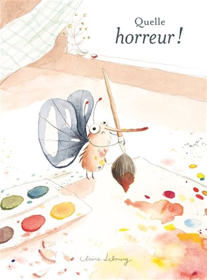 Quelle horreur ! - CLAIRE LEBOURG