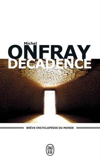 Brève encyclopédie du monde T.02 Décadence - MICHEL ONFRAY