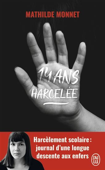 14 ans, harcelée - MATHILDE MONNET