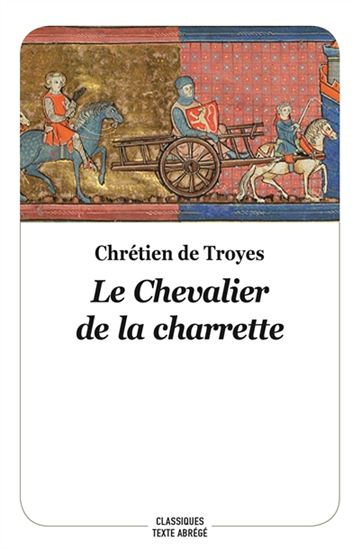 Le Chevalier de la charrette N. éd. - CHRÉTIEN DE TROYES