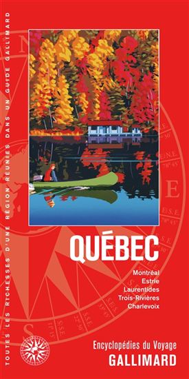 Québec : Montréal, Estrie, Laurentides, Trois-Rivières, Charlevoix N. éd. - COLLECTIF