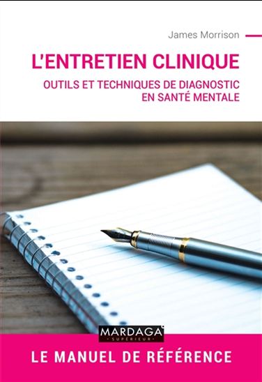 L'Entretien clinique : outils et techniques de diagnostic en santé mentale - JAMES MORRISON