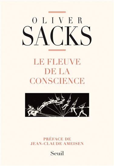 Le Fleuve de la conscience - OLIVER SACKS