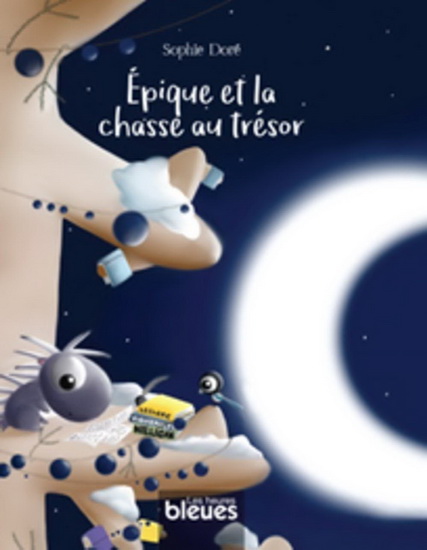 Épique et la chasse au trésor - SOPHIE DORÉ