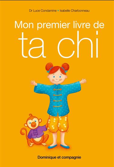 Mon premier livre de Taï Chi - ISABELLE CHARBONNEAU - LUCE CONDAMINE