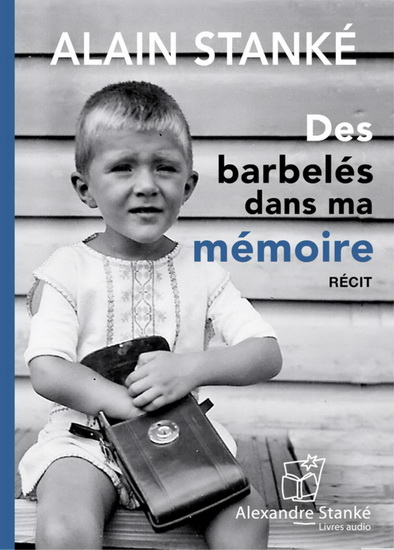 Des barbelés dans ma mémoire (CD) - ALAIN STANKÉ