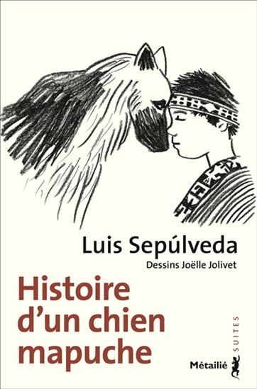 Histoire d&#39;un chien mapuche - LUIS SEPULVEDA - JOËLLE JOLIVET
