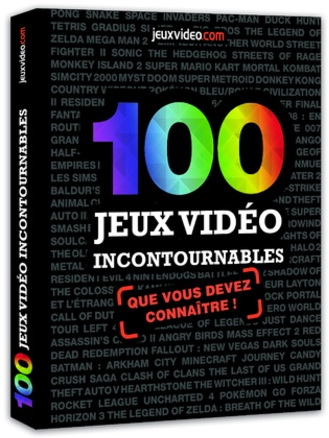 100 jeux vidéo incontournables - COLLECTIF
