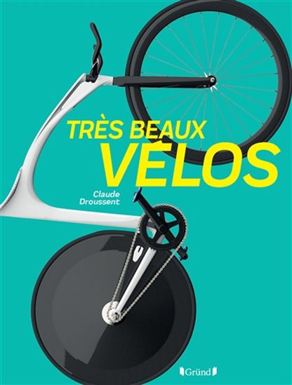 Très beaux vélos - CLAUDE DROUSSENT
