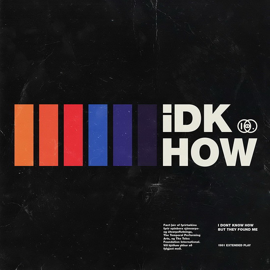 IDKHow Extended Play  - EP - I DON’T KNOW HOW BUT THEY FOUND ME