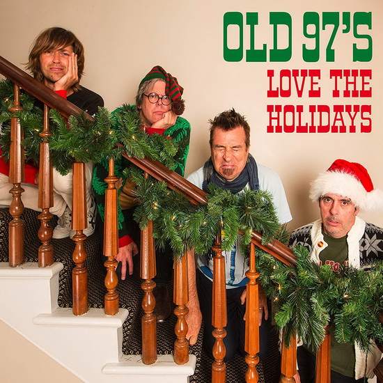 Love The Holidays - OLD 97'S