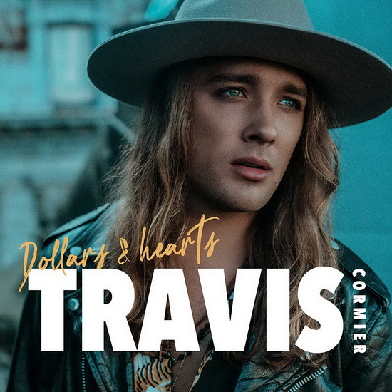Dollars & Hearts - TRAVIS CORMIER