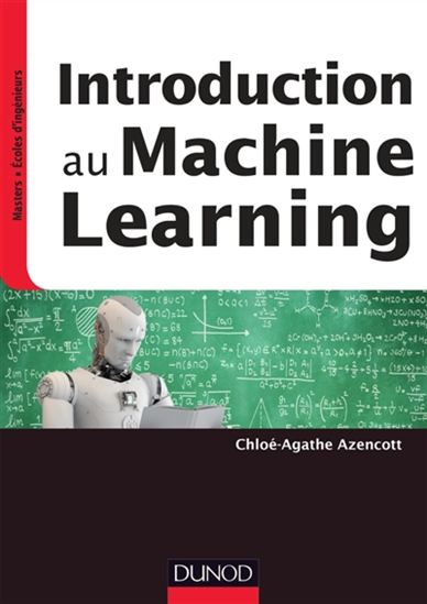 Introduction au machine learning - CHLOÉ-AGATHE AZENCOTT