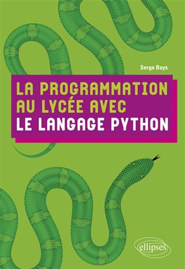 La Programmation au lycée avec le langage Python - SERGE BAYS