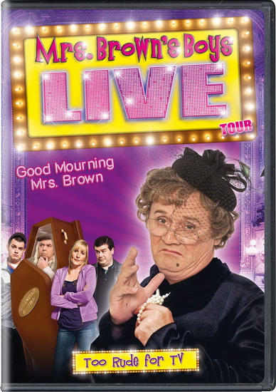 Mrs. Brown's Boys Live: Good Mourning Mrs. Brown - MRS. BROWN'S BOYS