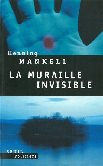 La Muraille invisible - HENNING MANKELL