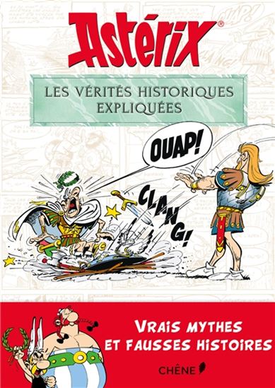 Astérix : les vérités historiques expliquées : vrais mythes et fausses histoires - BERNARD-PIERRE MOLIN