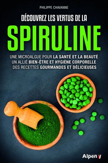 Découvrez les vertus de la spiruline - PHILIPPE CHAVANNE