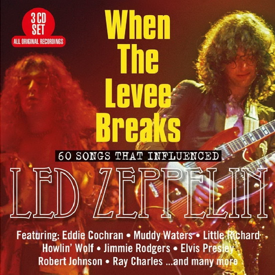 When The Levee Breaks: 60 Songs That Influenced Led Zeppelin (3CD) - COMPILATION
