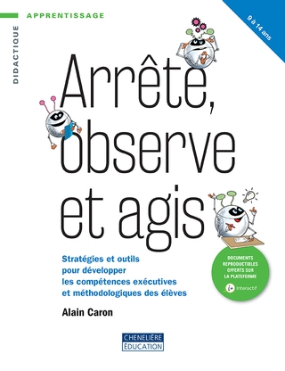 Arrête, observe et agis - ALAIN CARON