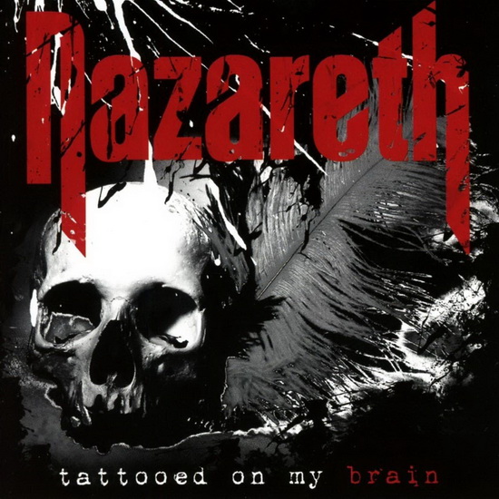 Tattooed On My Brain - NAZARETH