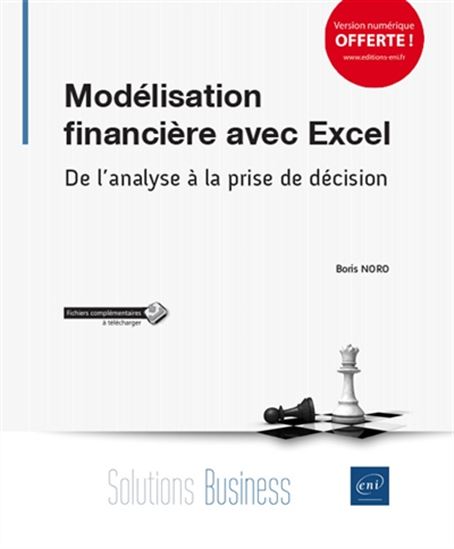 Modélisation financière avec Excel : de l&#39;analyse à la prise de décision - BORIS NORO
