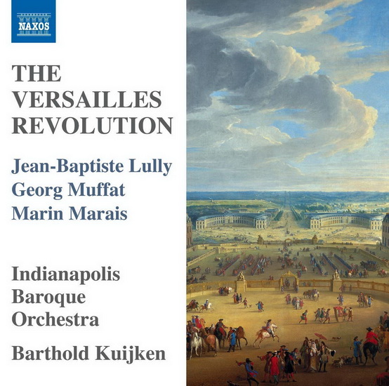 The Versailles Revolution - LULLY - MARAIS - MUFFAT
