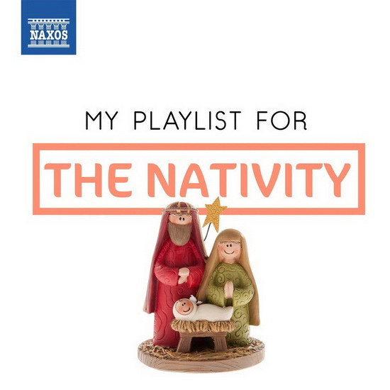 My Playlist For The Nativity - COMPILATION NOEL CLASSIQUE