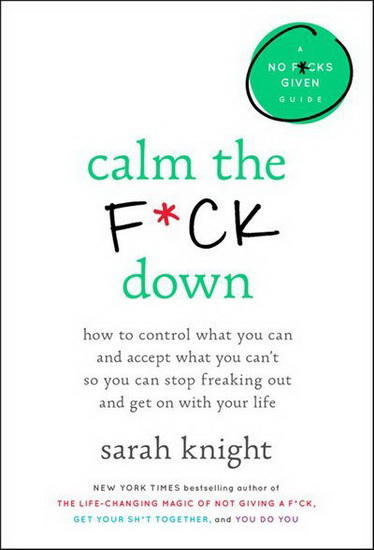 Calm the F*ck Down - SARAH KNIGHT