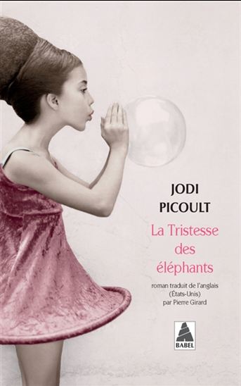 La Tristesse des éléphants - JODI PICOULT