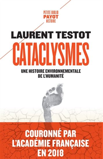 Cataclysmes : une histoire environnementale de l&#39;humanité - LAURENT TESTOT