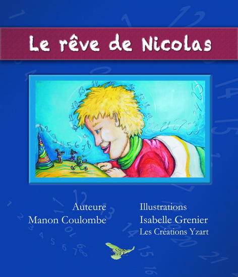 Le Rêve de Nicolas - MANON COULOMBE - ISABELLE GRENIER