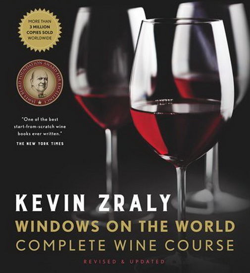 Kevin Zraly Windows on the World Complete Wine Course : Revised and Expanded Edition - KEVIN ZRALY