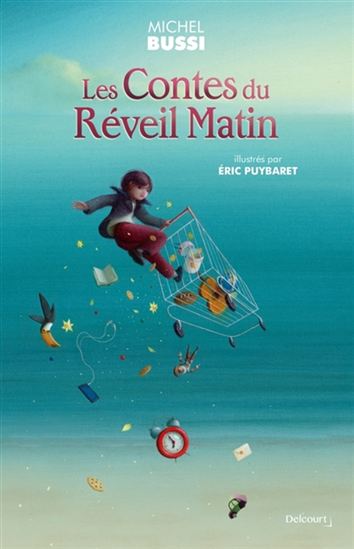 Les Contes du réveille-matin - MICHEL BUSSI - ERIC PUYBARET