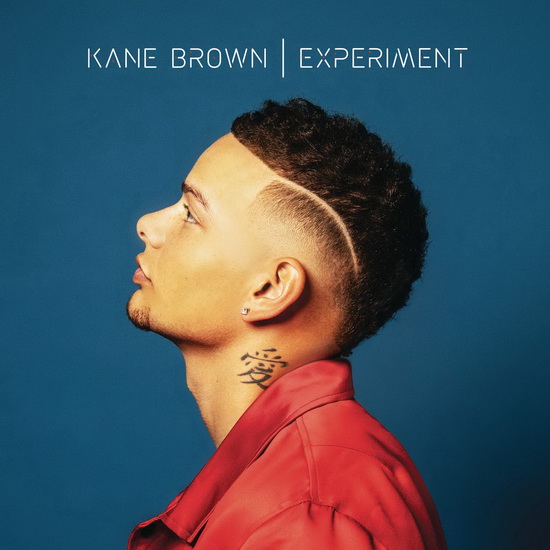 Experiment - KANE BROWN