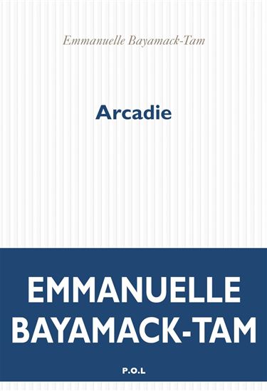 Arcadie - EMMANUELLE BAYAMACK-TAM