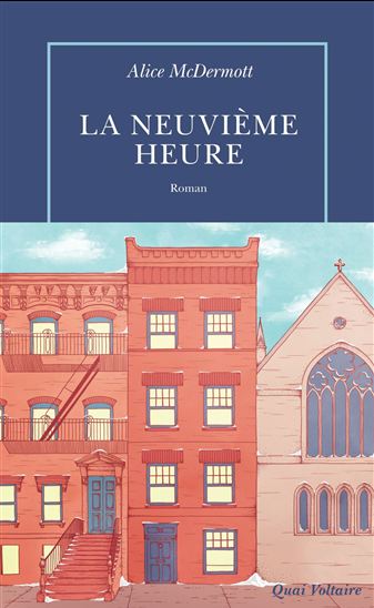 La Neuvième heure - ALICE MCDERMOTT