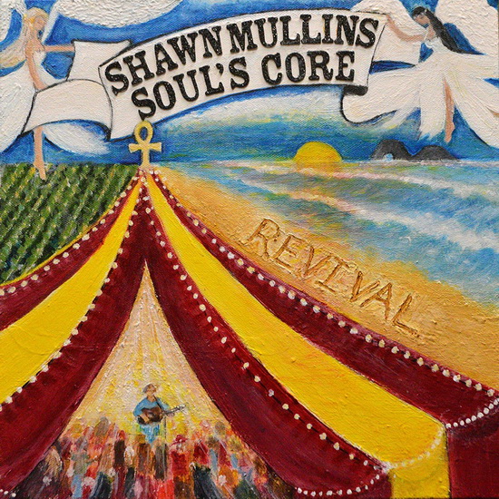 Soul's Core Revival (2CD) - SHAWN MULLINS