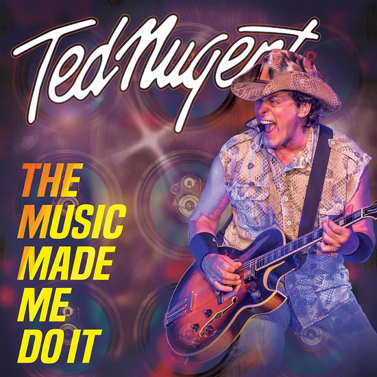 The Music Made Me Do It (Vinyl) - TED NUGENT
