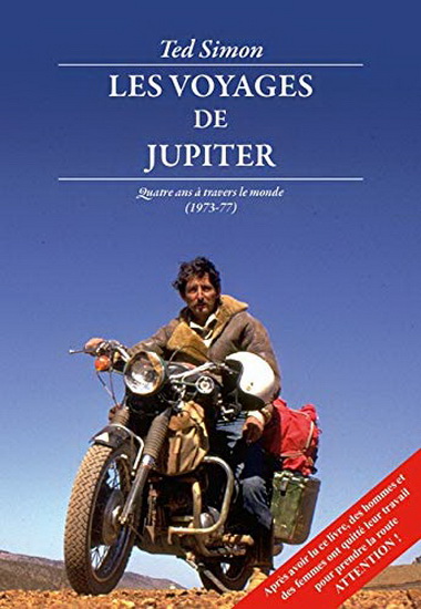 Les Voyages de Jupiter : quatre ans à travers le monde (1973-77) - TED SIMON